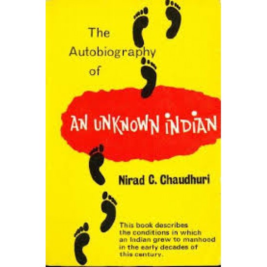 The Autobiography of an Unknown Indian Chaudhuri, Nirad C.