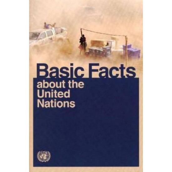 Basic Facts About the United Nations 2011 by United Nations: Department of Public Information