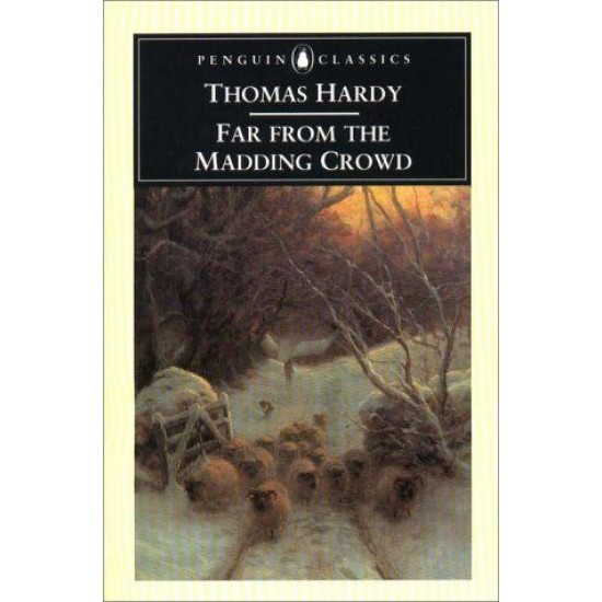 Far From the Madding Crowd  byThomas Hardy