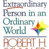 Be an Extraordinary Person in an Ordinary World by Schuller Robert