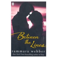 Between the Lines (Between the Lines #1) by Tammara Webber Between the Lines (Between the Lines #1) by Tammara Webber