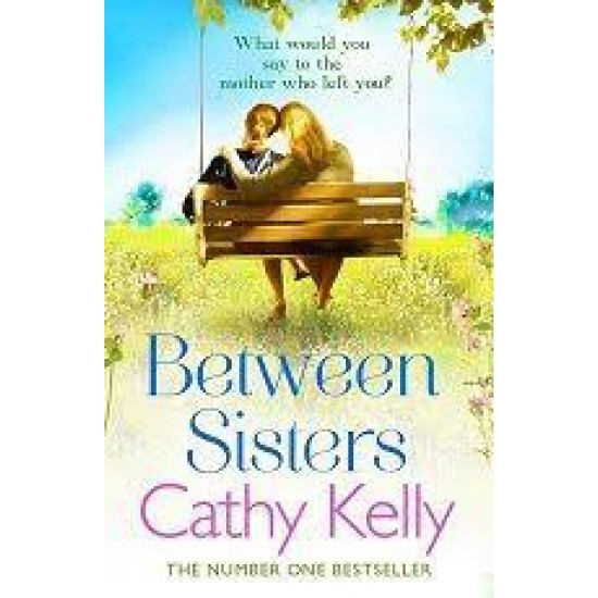 Between Sisters by Cathy Kelly