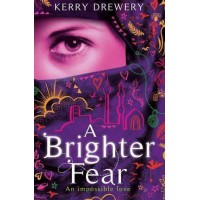 A BRIGHTER FEAR by  Drewery, Kerry