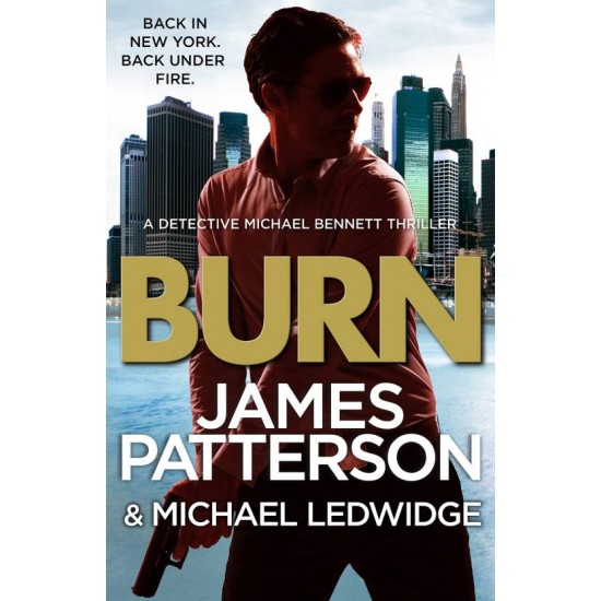 Burn: (Michael Bennett 7)  (English, Paperback, James Patterson)
