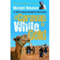 The Caravan Of White Gold By Michael Benanav
