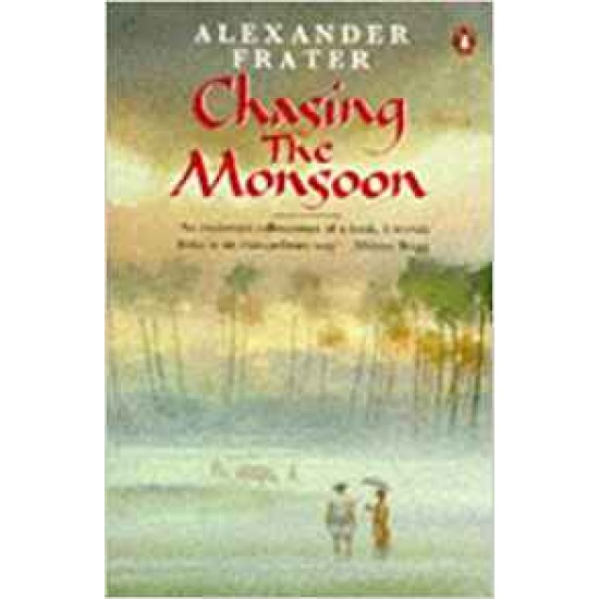 Chasing the Monsoonby Alexander Frater 
