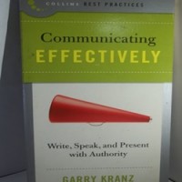 Best Practices: Communicating Effectively by  Garry Kranz