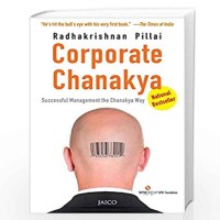 Corporate Chanakya Successful Management the Chanakya Way by Radhakrishnan Pillai