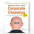 Corporate Chanakya Successful Management the Chanakya Way by Radhakrishnan Pillai