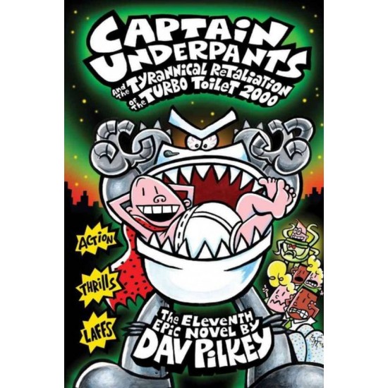CU AND THE TYRANNICAL RETALIATION OF THE TURBO TOILET 2000  by DAV PILKEY
