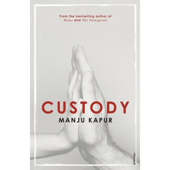 Custody  by Kapur Manju