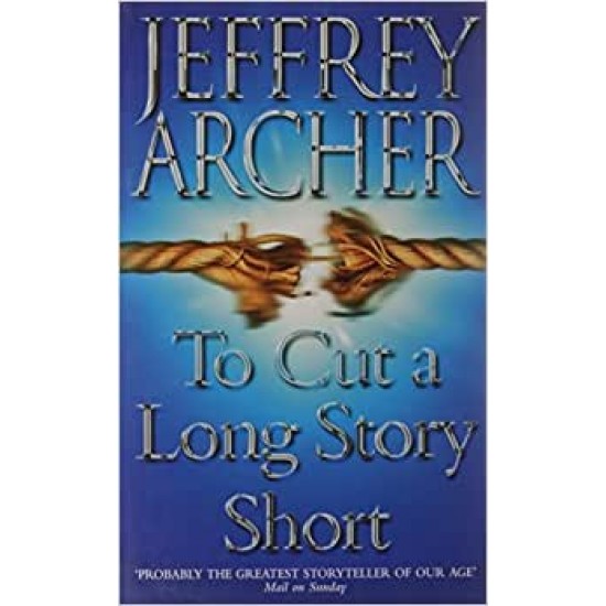 To Cut a Long Story Short by Jeffrey Archer