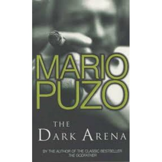 The Dark Arena by Mario Puzo 