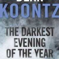 Darkest Evening of the Year by  Dean R. Koontz