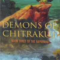 Demons of Chitrakut : Book Three of the Ramayana  (English, Paperback, Ashok K Banker)