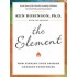 The Element by PhD Sir Robinson Ken