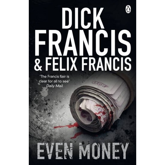 Even Money  (English, Paperback, Dick Francis Felix Francis)