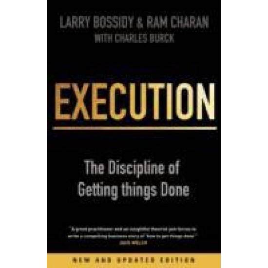 Execution by  Larry Bossidy & Ram Charan With Charles Burck
