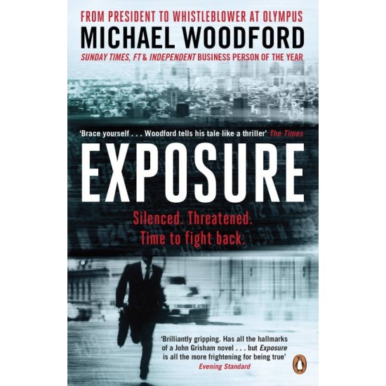 Exposure: From President to Whistleblower at Olympus by  Michael Woodford