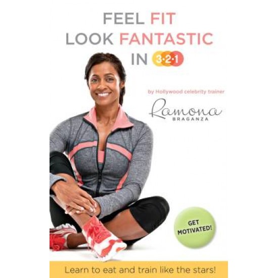 FEEL FIT LOOK FANTASTIC IN 3-2-1by Braganza, Ramona