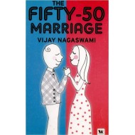 The Fifty Fifty Marriage by Nagaswami Vijay The Fifty Fifty Marriage by Nagaswami Vijay