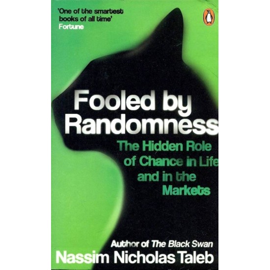 Fooled by Randomness : The Hidden Role by  Nassim Nicholas Taleb