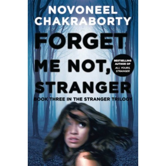 Forget Me Not, Stranger by Novoneel Chakraborty