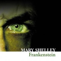 FRANKENSTEIN by Mary Shelley