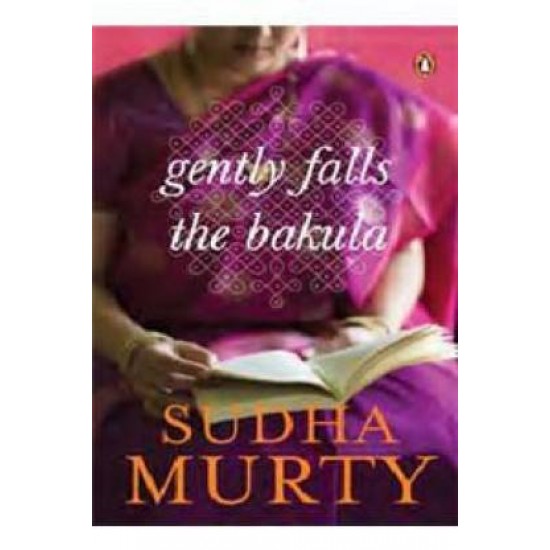 Gently Falls the Bakula by Sudha Murty