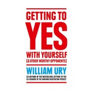 Getting to Yes with Yourself by Ury William Getting to Yes with Yourself by Ury William