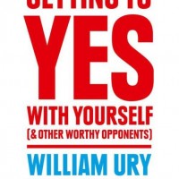 Getting to Yes with Yourself by  Ury William