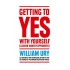 Getting to Yes with Yourself by  Ury William