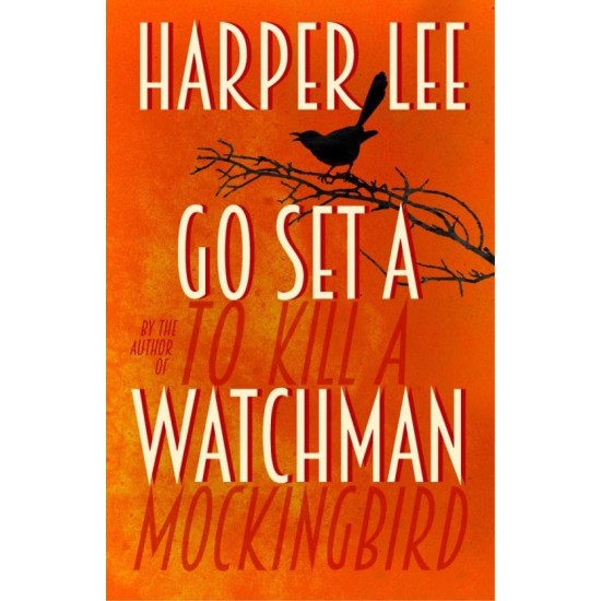 Go Set a Watchman by  Harper Lee