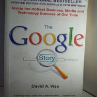 The Google Story by David A. Vise The Google Story by David A. Vise