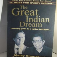 The Great Indian Dream by Arindam Chaudhuri & Malay Chaudhuri The Great Indian Dream by Arindam Chaudhuri & Malay Chaudhuri