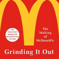 Grinding It Out - The Making of McDonald's by Kroc Ray