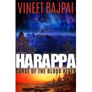 Harappa - Curse of the Blood River by Vineet Bajpai