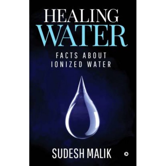 Healing Water by  Sudesh Ravi Malik