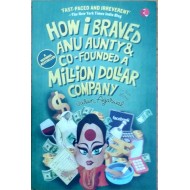 How I Braved Anu Aunty and Co-Founded a Million Dollar Company by  Agarwal Varun