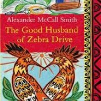  The Good Husband Of Zebra Drive by alexanderb mccall smith