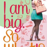 I Am Big So What by Singh Kalra Shuchi I Am Big So What by Singh Kalra Shuchi
