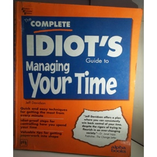 To Managing Your Time: Complete Idiot's Guide by Jeff Davidson