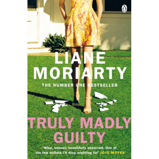 Truly Madly Guilty by Liane Moriarty