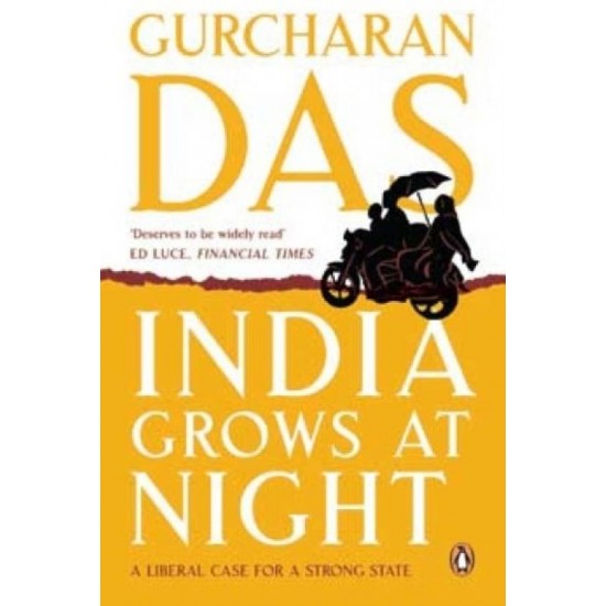 India Grows at Night  (English, Paperback, Gurcharan Das)
