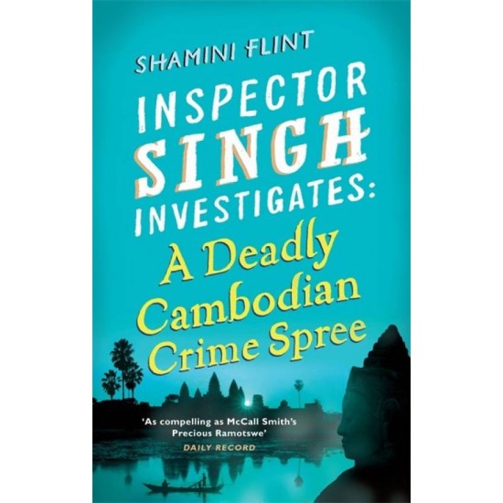 Inspector Singh Investigates: A Deadly Cambodian Crime Spree: Number 4 in series  (English, Paperback, Shamini Flint)