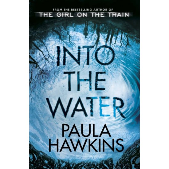 Into the Water : Secrets Can Pull You Under  (English, Paperback, Paula Hawkins)