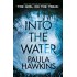 Into the Water : Secrets Can Pull You Under  (English, Paperback, Paula Hawkins)