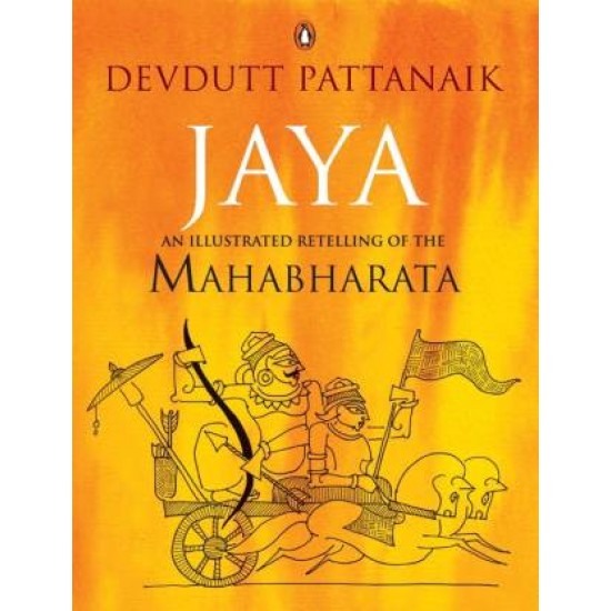 Jaya Illustrated Retelling Of The Mahabharata by  Devdutt Pattanaik