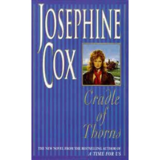 CRADLE OF THORNS by JOSEPHINE COX