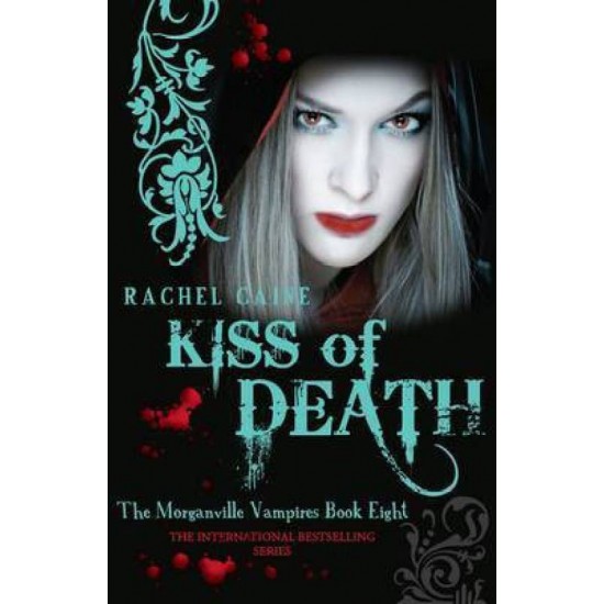 Kiss of Death by Caine Rachel